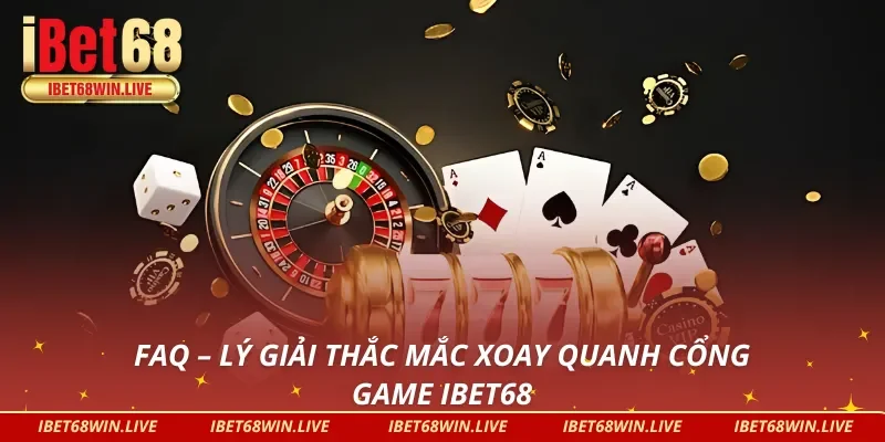 Lý giải những thắc mắc phổ biến từ người mới tại iBet68
