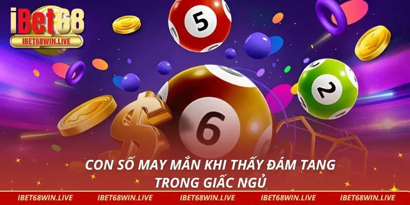 Các con số may mắn trong từng hoàn cảnh mơ thấy đám tang