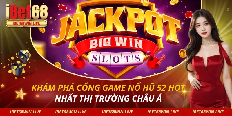 Nổ Hũ 52